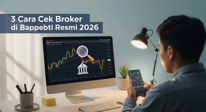 Cara cek broker di Bappebti resmi untuk memastikan legalitas dan keamanan trading forex.