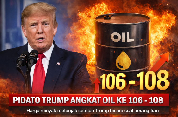 Pidato Trump Tegaskan Perang Masih Lanjut, Oil Ke $106 Oil naik ke 106